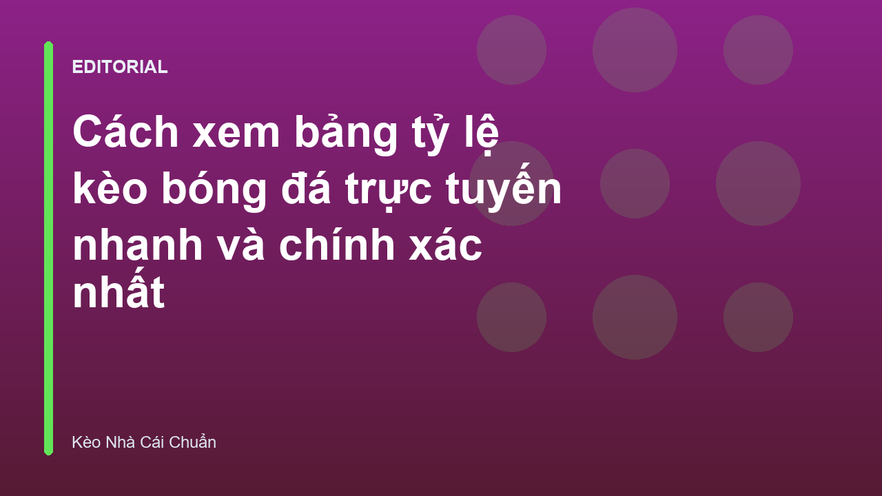 Hướng dẫn xem bảng tỷ lệ kèo bóng đá trực tuyến
